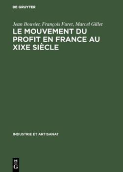Hardcover Le Mouvement Du Profit En France Au XIXe Siècle: Matériaux Et Études [French] Book