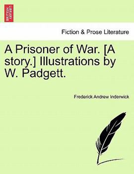 Paperback A Prisoner of War. [A Story.] Illustrations by W. Padgett. Book