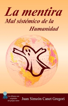 Paperback La mentira. Mal sistémico de la humanidad [Spanish] Book