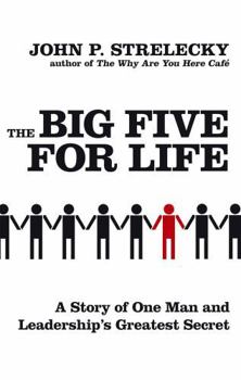 Paperback The Big Five for Life: A Story of One Man and Leadership's Greatest Secret Book