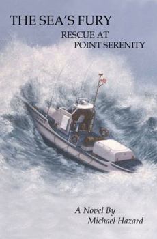 Paperback The Sea's Fury Rescue at Point Serenity Book