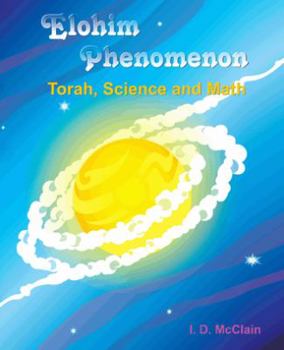 Paperback Elohim Phenomenon: Torah, Science and Math Book