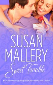 Sweet Trouble - Book #3 of the Bakery Sisters