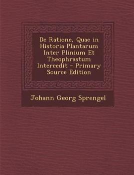 Paperback de Ratione, Quae in Historia Plantarum Inter Plinium Et Theophrastum Intercedit [Latin] Book