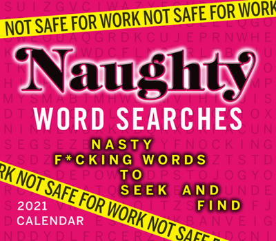 2021 Not Safe for Work: Naughty Word Searches Boxed Daily Calendar