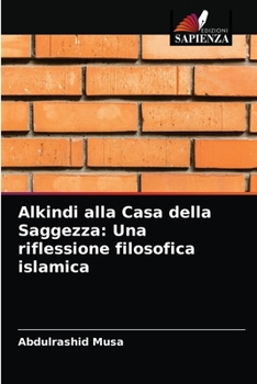 Paperback Alkindi alla Casa della Saggezza: Una riflessione filosofica islamica [Italian] Book