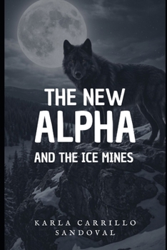 Paperback The New Alpha and the Ice Mines Book