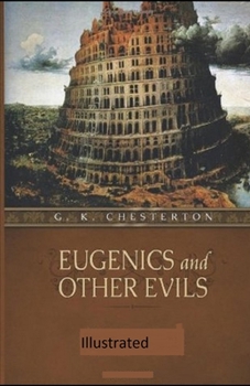 Paperback Eugenics and Other Evils Illustrated Book