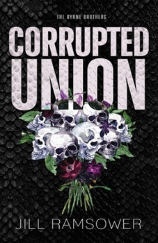 Corrupted Union - Book #2 of the Byrne Brothers