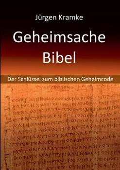 Paperback Geheimsache Bibel: Der Schlüssel zum biblischen Geheimcode [German] Book