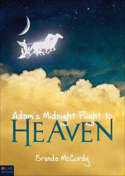 Paperback Adam's Midnight Flight to Heaven Book