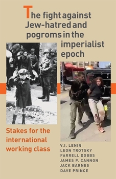 Paperback The Fight Against Jew-Hatred and Pogroms in the Imperialist Epoch: Stakes for the International Working Class Book