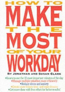 Paperback How to Make the Most of Your Workday Book