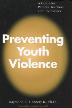 Hardcover Preventing Youth Violence: A Guide for Parents, Teachers, and Counselors Book