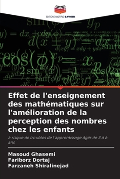 Paperback Effet de l'enseignement des mathématiques sur l'amélioration de la perception des nombres chez les enfants [French] Book