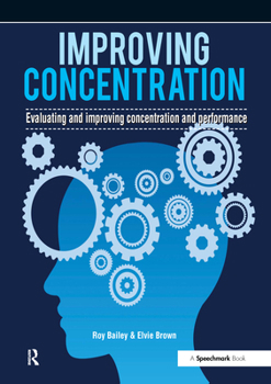Paperback Improving Concentration: A Professional Resource for Assessing and Improving Concentration and Performance Book