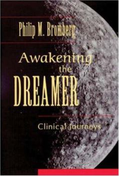 Hardcover Awakening the Dreamer: Clinical Journeys Book