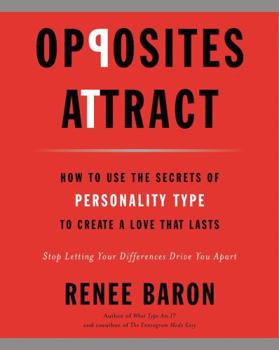 Paperback Opposites Attract: How to Use the Secrets of Personality Type to Create a Love That Lasts Book
