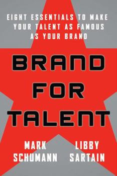 Hardcover Brand for Talent: Eight Essentials to Make Your Talent as Famous as Your Brand Book