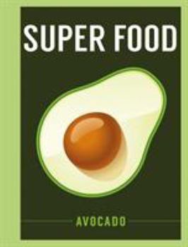 Hardcover Super Food: Avocado Book