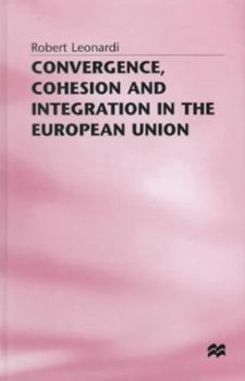 Hardcover Convergence, Cohesion and Integration in the European Union Book