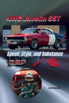 AMC Javelin SST: Speed, Style, and Substance