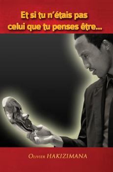 Paperback Et si tu n'etais pas celui que tu penses etre [French] Book