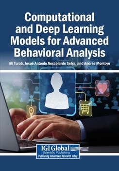 Paperback Computational and Deep Learning Models for Advanced Behavioral Analysis Book
