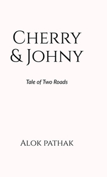 Hardcover Cherry & Johny: Tale of Two Roads Book