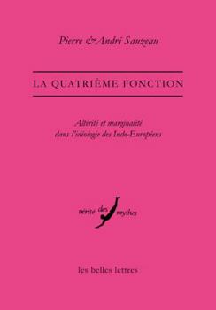 Paperback La Quatrieme Fonction: Alterite Et Marginalite Dans l'Ideologie Des Indo-Europeens [French] Book