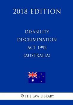 Disability Discrimination ACT 1992 (Australia) (2018 Edition)