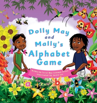 Paperback Dolly May and Mally's Alphabet Game: Make Learning the Alphabet Fun! Book