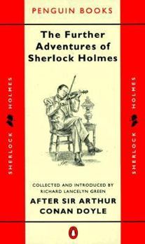 The Further Adventures of Sherlock Holmes (Classic Crime) - Book  of the Further Adventures of Sherlock Holmes by Titan Books