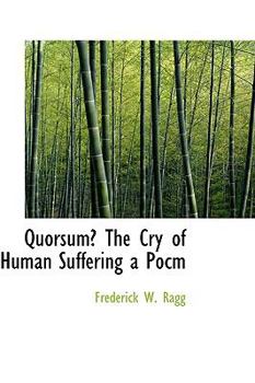 Paperback Quorsum? the Cry of Human Suffering a Pocm Book