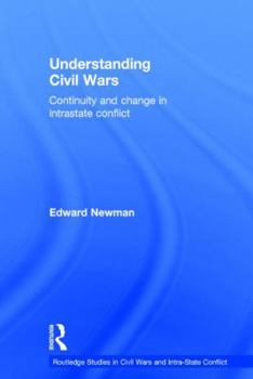 Hardcover Understanding Civil Wars: Continuity and change in intrastate conflict Book