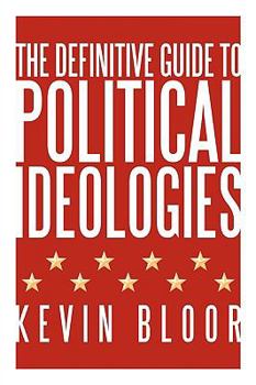 Paperback The Definitive Guide to Political Ideologies Book