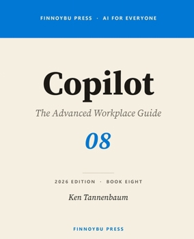 Paperback Copilot: The Advanced Workplace Guide: Think Deeper, Cross-App Workflows, Copilot Studio, and Enterprise Deployment Book