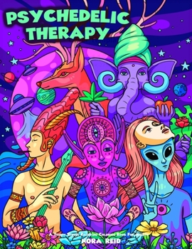 Paperback Psychedelic Therapy - A Trippy Stress Relieving Coloring Book For Adults Book
