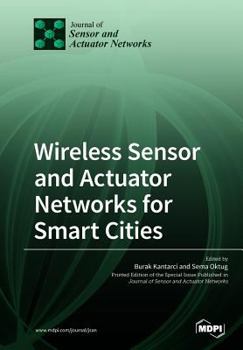 Paperback Wireless Sensor and Actuator Networks for Smart Cities Book