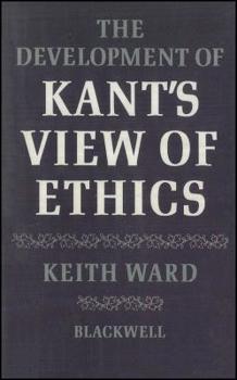 Hardcover The development of Kant's view of ethics Book