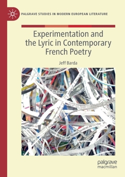 Paperback Experimentation and the Lyric in Contemporary French Poetry Book