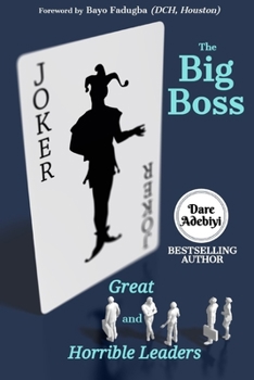 Paperback The Big Boss: Great and Horrible Leaders Book