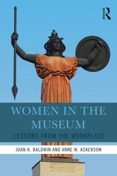 Paperback Women in the Museum: Lessons from the Workplace Book