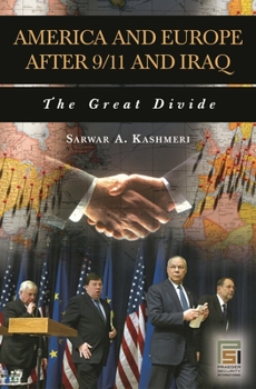 Hardcover America and Europe after 9/11 and Iraq: The Great Divide Book