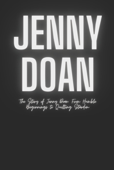 Jenny Doan: The Story of Jenny Doan: From Humble Beginnings to Quilting Stardom