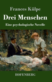 Hardcover Drei Menschen: Eine psychologische Novelle [German] Book