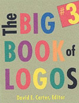 The Big Book of Logos 3 book by David E. Carter