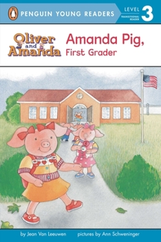 Amanda Pig, First Grader (Dial Easy-to-Read) - Book #19 of the Oliver and Amanda Pig