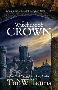 The Witchwood Crown - Book #1 of the Last King of Osten Ard