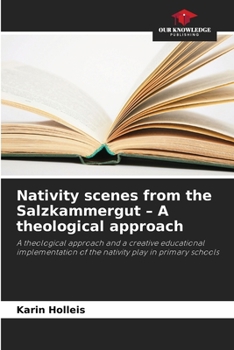 Paperback Nativity scenes from the Salzkammergut - A theological approach Book
